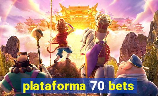 plataforma 70 bets